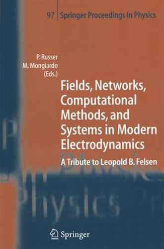 Cover image for Fields, Networks, Computational Methods, and Systems in Modern Electrodynamics: A Tribute to Leopold B. Felsen