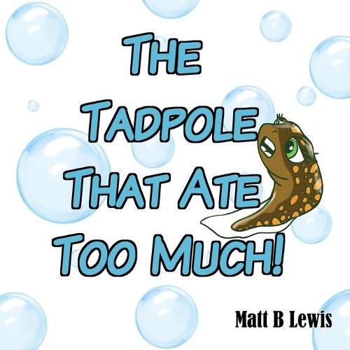 Cover image for The Tadpole That Ate Too Much