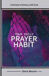 Cover image for Your Daily Prayer Habit