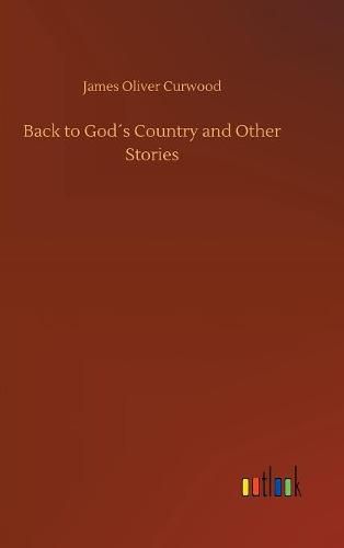 Cover image for Back to Gods Country and Other Stories