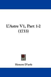 Cover image for L'Astre V1, Part 1-2 (1733)