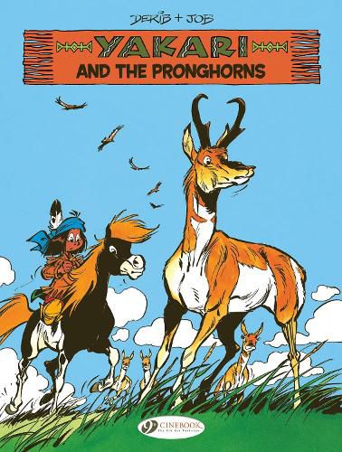 Cover image for Yakari Vol. 22: Yakari and the Pronghorns