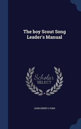 The Boy Scout Song Leader's Manual