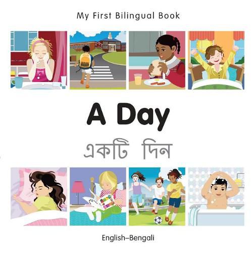 Cover image for My First Bilingual Book -  A Day (English-Bengali)