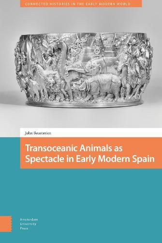 Cover image for Transoceanic Animals as Spectacle in Early Modern Spain