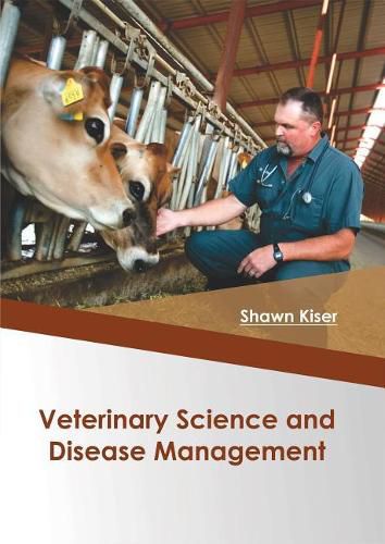 Cover image for Veterinary Science and Disease Management