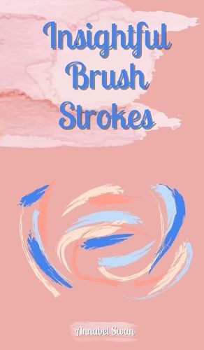 Cover image for Insightful Brush Strokes