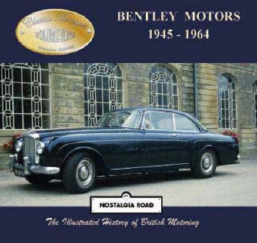 Cover image for Bentley Motors 1945-1964: Classic Marques