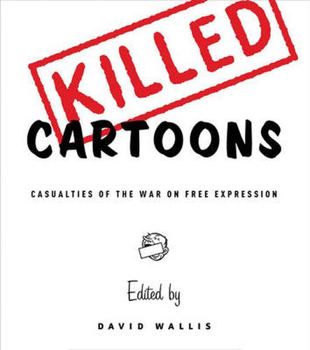 Cover image for Killed Cartoons: Casualties of the War on Free Expression