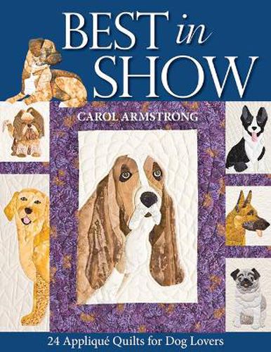 Cover image for Best In Show: 24 Applique Quilts for Dog Lovers