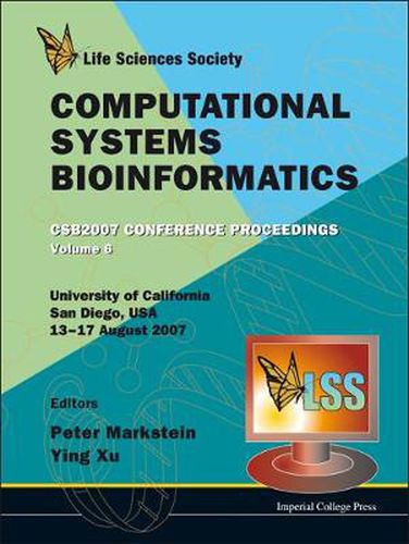 Cover image for Computational Systems Bioinformatics (Volume 6) - Proceedings Of The Conference Csb 2007