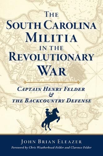 Cover image for The South Carolina Militia in the Revolutionary War