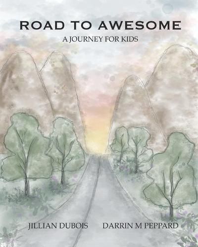 Cover image for Road to Awesome: A Journey for Kids