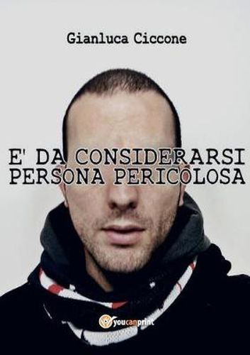 Cover image for E da considerarsi persona pericolosa