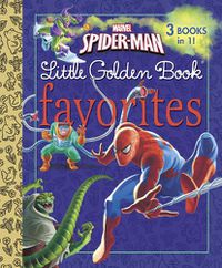 Cover image for Marvel Spider-Man Little Golden Book Favorites (Marvel: Spider-Man)
