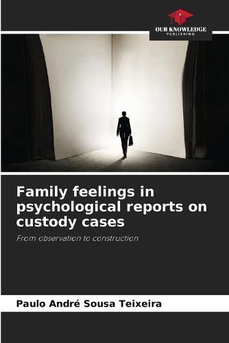 Cover image for Family feelings in psychological reports on custody cases