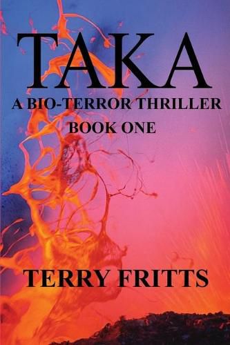 Cover image for Taka: A Bio-terror Thriller