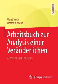 Cover image for Arbeitsbuch zur Analysis einer Veranderlichen: Aufgaben und Loesungen