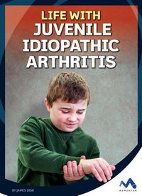 Cover image for Life with Juvenile Idiopathic Arthritis