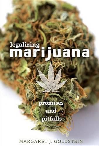 Legalising Marijuana: Promises and Pitfalls