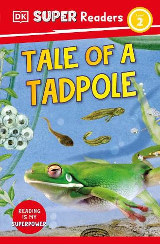 Cover image for DK Super Readers Level 2: Tale of a Tadpole