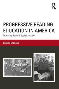 Cover image for Progressive Reading Education in America: Teaching Toward Social Justice