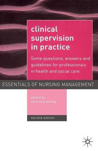 Cover image for Clinical Supervision in Practice: Some Questions, Answers and Guidelines for Professionals in Health and Social Care