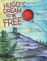 Cover image for Hugo's Dream to Be Free