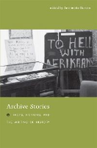 Cover image for Archive Stories: Facts, Fictions, and the Writing of History