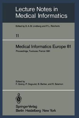 Cover image for Medical Informatics Europe 81: Third Congress of the European Federation of Medical Informatics Proceedings, Toulouse, France March 9-13, 1981