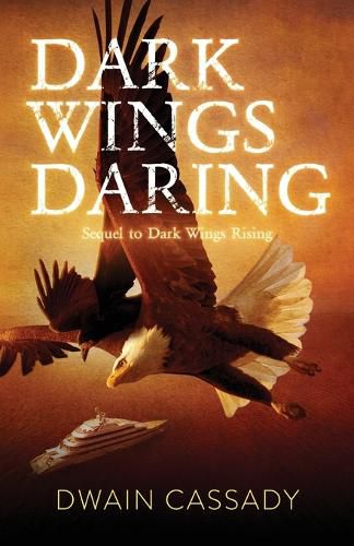 Cover image for Dark Wings Daring: Sequel to Dark Wings Rising