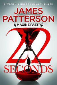 Cover image for 22 Seconds: (Women's Murder Club 22)