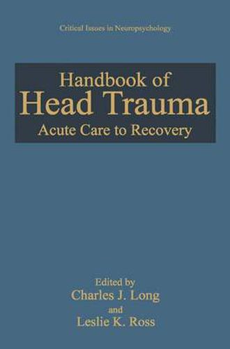 Cover image for Handbook of Head Trauma: Acute Care to Recovery