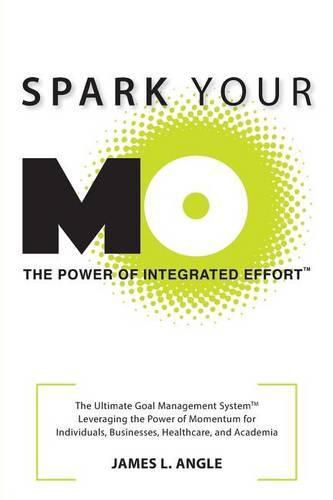 Cover image for Spark Your MO: The Ultimate Goal Management System