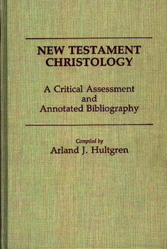 Cover image for New Testament Christology: A Critical Assessment and Annotated Bibliography