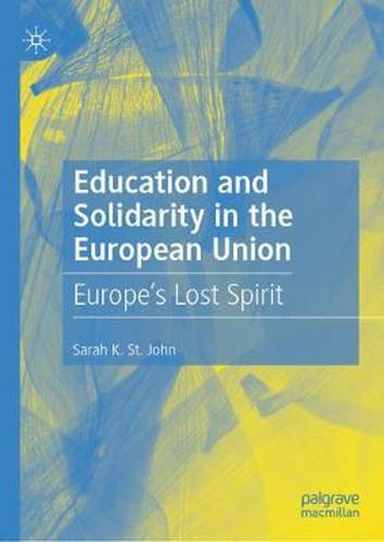 Cover image for Education and Solidarity in the European Union: Europe's Lost Spirit