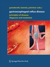 Cover image for Gastroesophageal Reflux Disease: Principles of Disease, Diagnosis, and Treatment