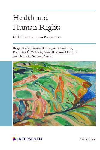 Health and Human Rights (2nd edition): Global and European Perspectives