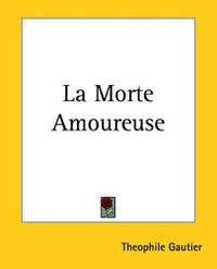 Cover image for La Morte Amoureuse