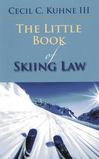 Cover image for The Little Book of Skiing Law