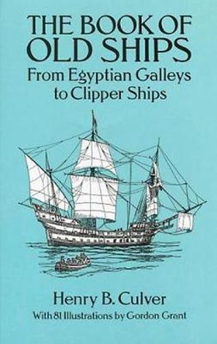Cover image for The Book of Old Ships: From Egyptian Galleys to Clipper Ships