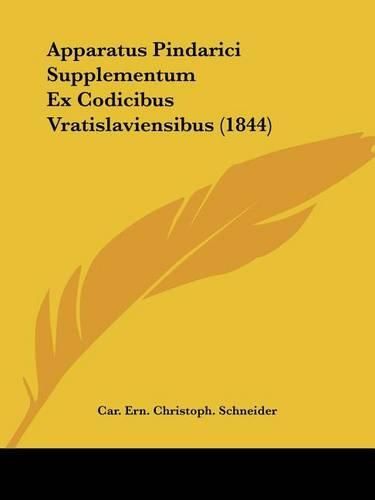 Apparatus Pindarici Supplementum Ex Codicibus Vratislaviensibus (1844)