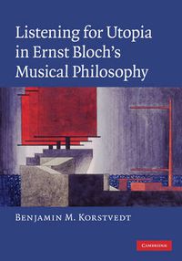Cover image for Listening for Utopia in Ernst Bloch's Musical Philosophy