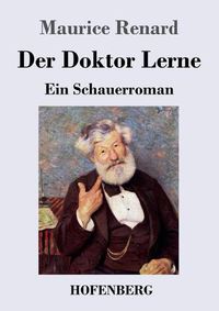 Cover image for Der Doktor Lerne: Ein Schauerroman