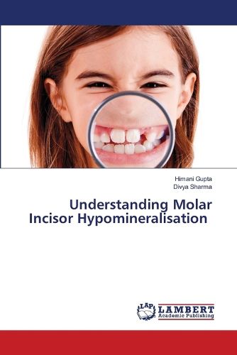 Cover image for Understanding Molar Incisor Hypomineralisation