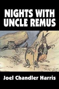 Cover image for Nights with Uncle Remus by Joel Chandler Harris, Fiction, Classics