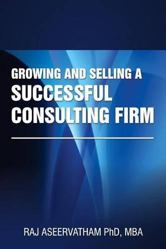 Cover image for Growing and Selling a Successful Consulting Firm