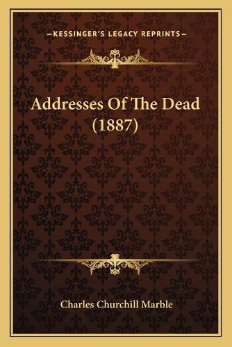 Cover image for Addresses of the Dead (1887)