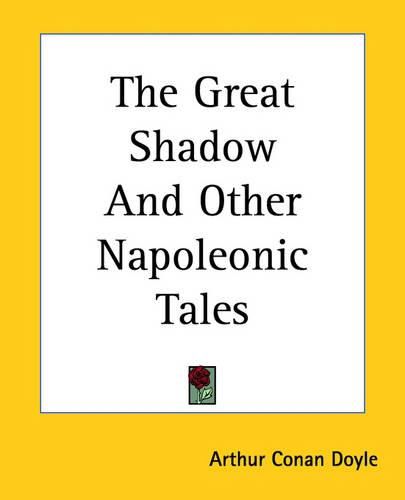 Cover image for The Great Shadow And Other Napoleonic Tales