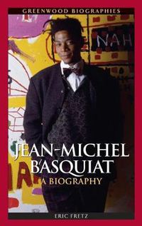 Cover image for Jean-Michel Basquiat: A Biography